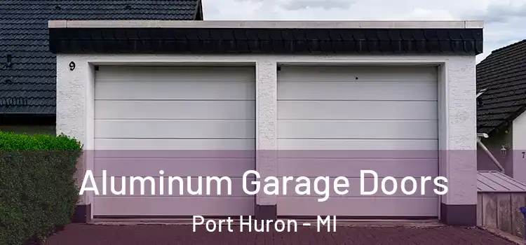  Aluminum Garage Doors Port Huron - MI