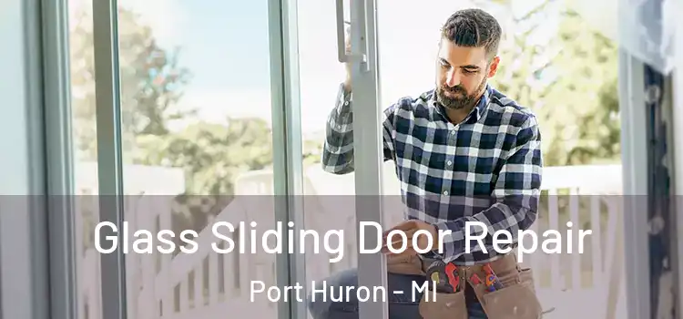  Glass Sliding Door Repair Port Huron - MI
