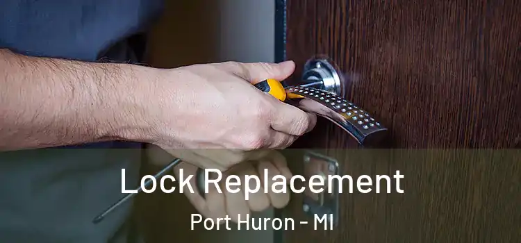 Lock Replacement Port Huron - MI