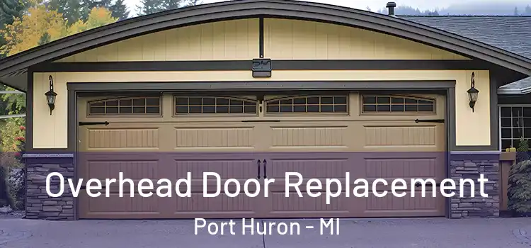  Overhead Door Replacement Port Huron - MI