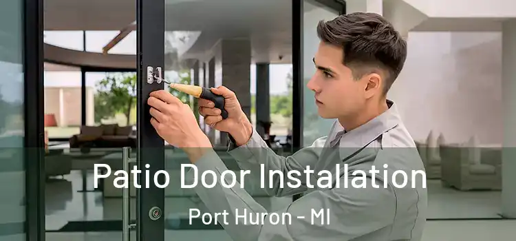  Patio Door Installation Port Huron - MI