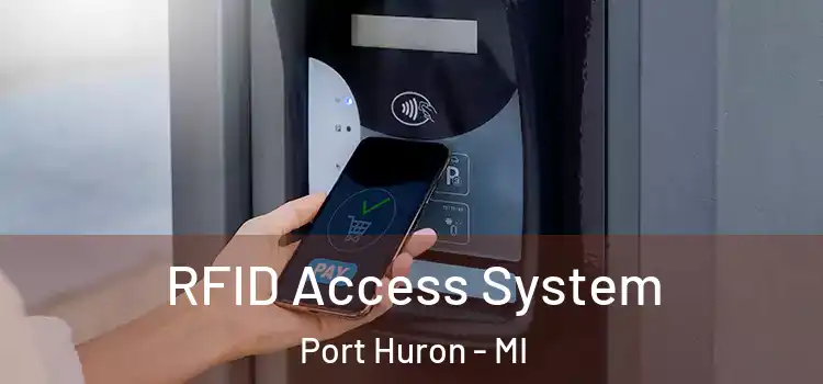 RFID Access System Port Huron - MI
