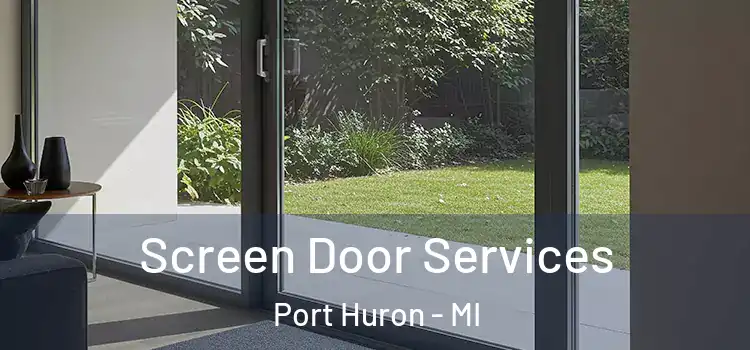 Screen Door Services Port Huron - MI