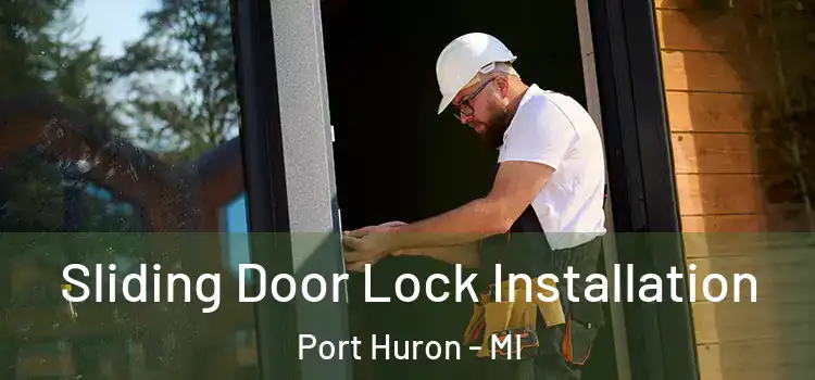  Sliding Door Lock Installation Port Huron - MI